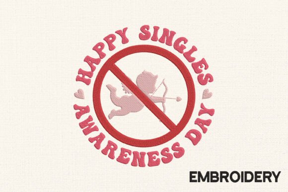 Happy Single, Embroidery Valentine Days